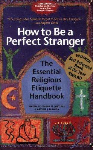 Book cover of How to Be a Perfect Stranger: The Essential Religious Etiquette Handbook (4th edition)