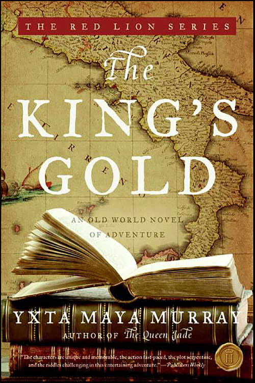 Book cover of The King's Gold: An Old World Novel of Adventure (The Red Lion Series)