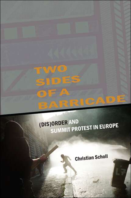 Book cover of Two Sides of a Barricade: (Dis)order and Summit Protest in Europe (SUNY Press Open Access)