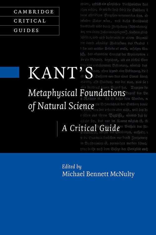 Book cover of Kant's Metaphysical Foundations of Natural Science: A Critical Guide (Cambridge Critical Guides)