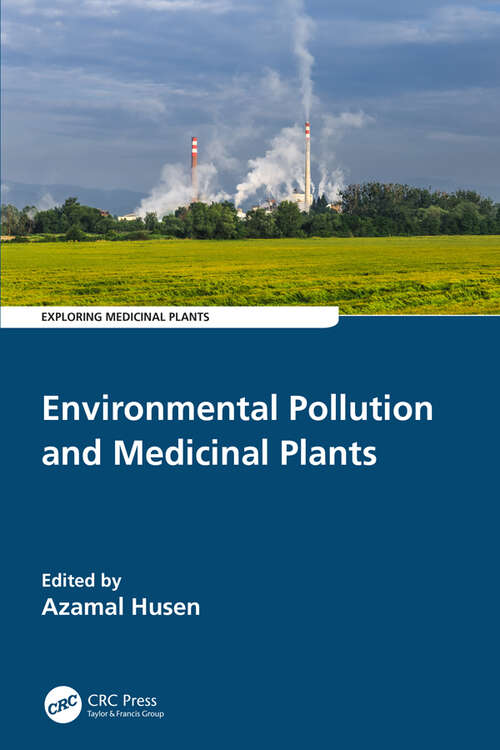 Book cover of Environmental Pollution and Medicinal Plants (Exploring Medicinal Plants)