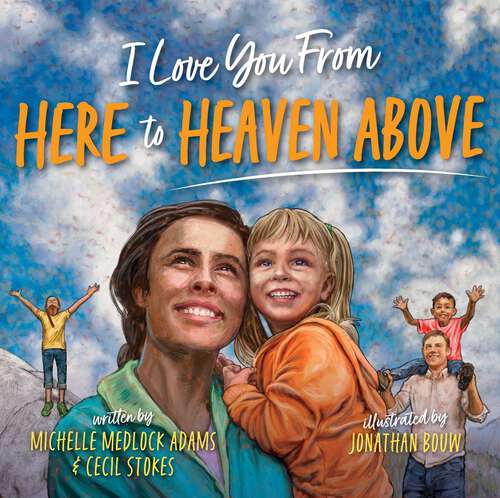 Book cover of I Love You from Here to Heaven Above