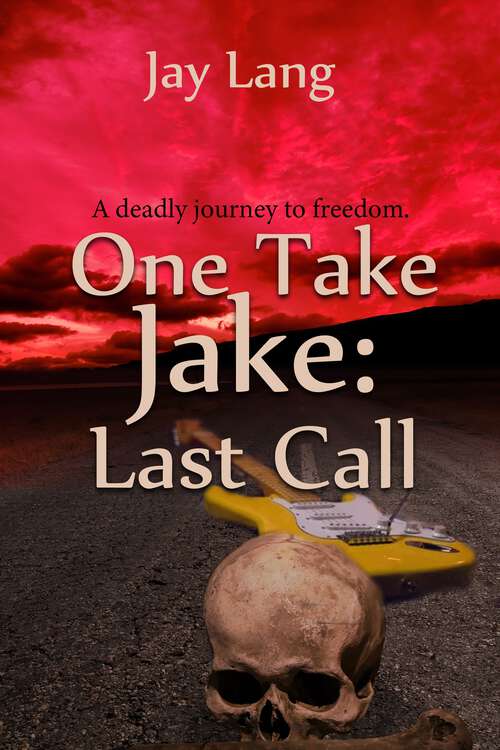 Book cover of One Take Jake: Last Call