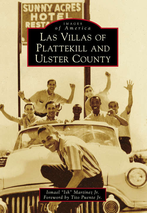 Las Villas of Plattekill and Ulster County (Images of America)