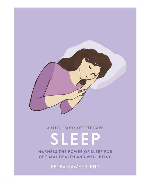 Book cover of A Little Book of Self Care: Harness the Power of Sleep for Optimal Health and Well-being (A Little Book of Self Care)