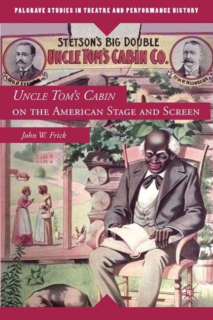 Book cover of Uncle Tom’s Cabin on the American Stage and Screen