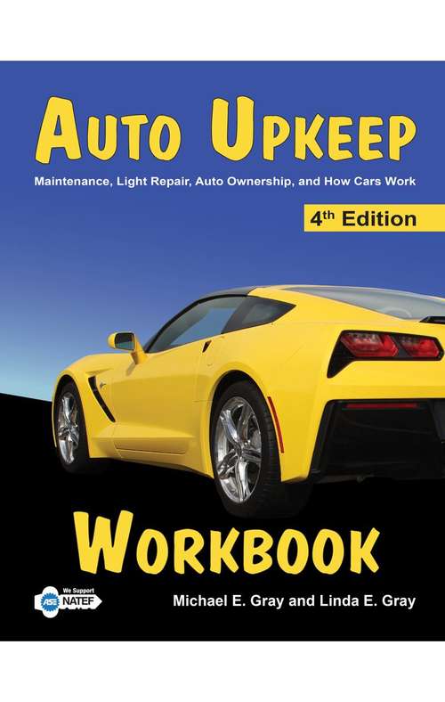 Book cover of Auto Upkeep Workbook: Maintenance, Light Repair, Auto Ownership, And How Cars Work