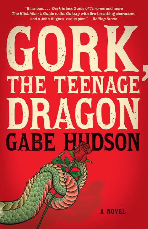 Book cover of Gork, the Teenage Dragon: A novel