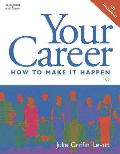 Book cover of Your Career: How To Make It Happen (Sixth Edition)