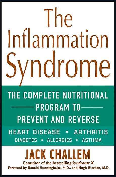 Book cover of The Inflammation Syndrome: The Complete Nutritional Program To Prevent And Reverse Heart Disease, Arthritis, Diabetes,Allergies, And Asthma