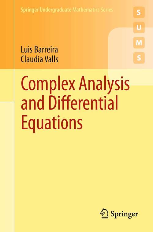 Complex Analysis and Differential Equations (Springer Undergraduate Mathematics Series)