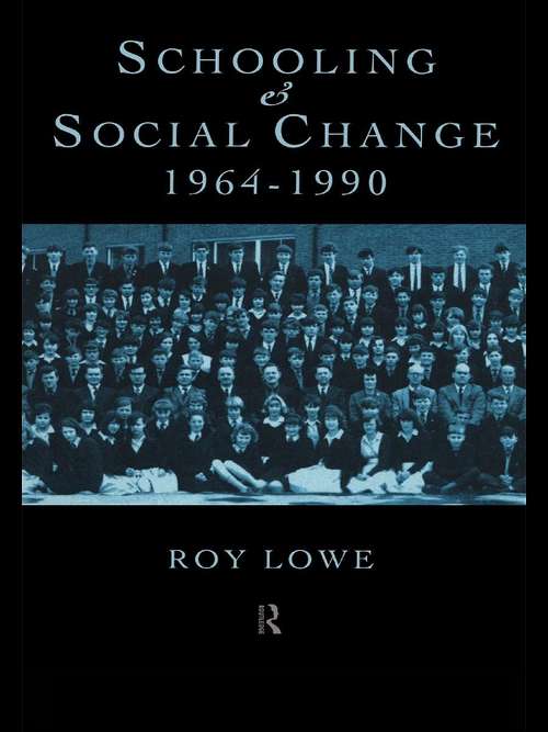 Schooling and Social Change 1964-1990