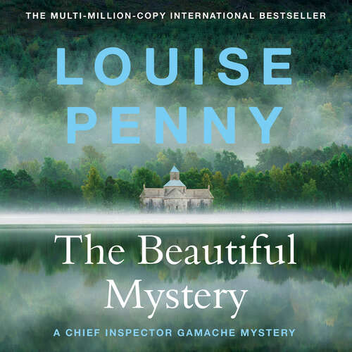 Book cover of The Beautiful Mystery: (A Chief Inspector Gamache Mystery Book 8) (Chief Inspector Gamache)