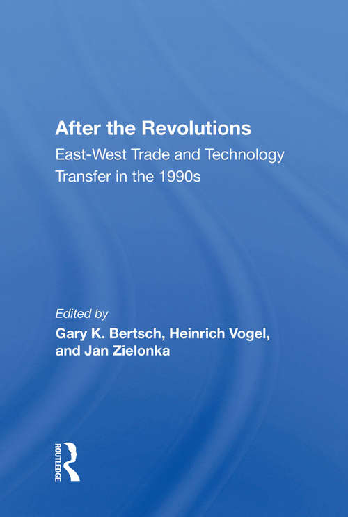 After The Revolutions: East-west Trade And Technology Transfer In The 1990s