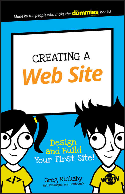 Book cover of Creating a Web Site: Design and Build Your First Site!