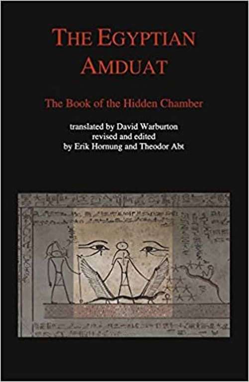 Book cover of The Egyptian Amduat: The Book of the Hidden Chamber