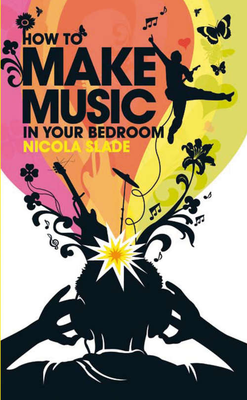 Book cover of How to Make Music in Your Bedroom