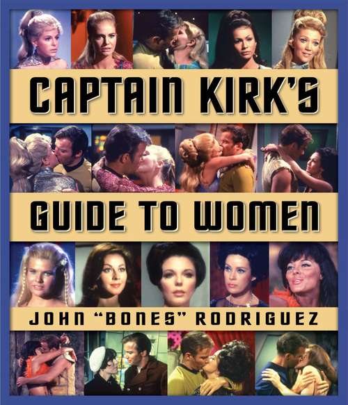 Book cover of Star Trek: Captain Kirk's Guide to Women