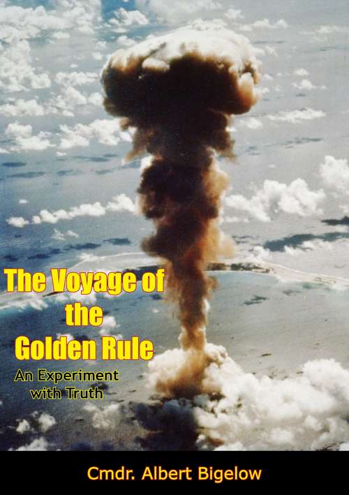 Book cover of The Voyage of the Golden Rule: An Experiment with Truth