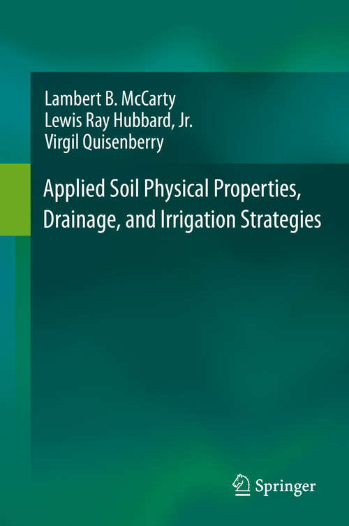 Book cover of Applied Soil Physical Properties, Drainage, and Irrigation Strategies.