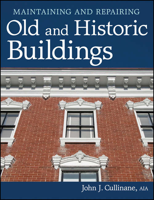 Book cover of Maintaining and Repairing Old and Historic Buildings