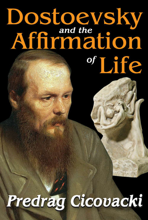 Book cover of Dostoevsky and the Affirmation of Life