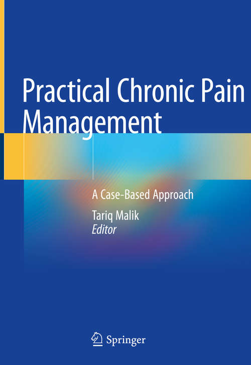 Book cover of Practical Chronic Pain Management: A Case-Based Approach (1st ed. 2020)