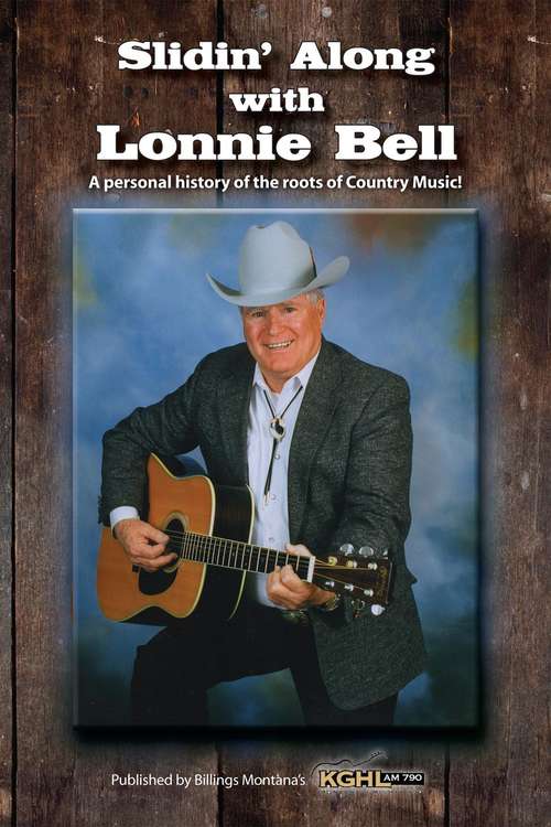 Book cover of Slidin' Along with Lonnie Bell: A Personal History of the Roots of Country Music!