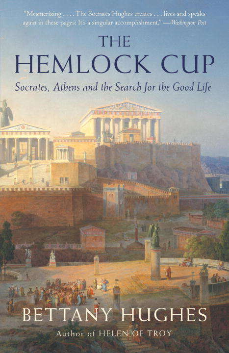Book cover of The Hemlock Cup: Socrates, Athens and the Search for the Good Life