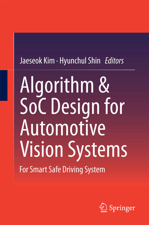 Book cover of Algorithm & SoC Design for Automotive Vision Systems