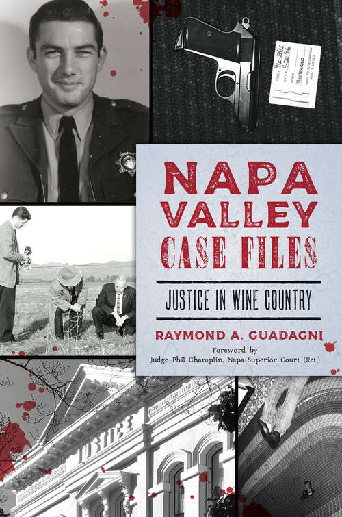 Book cover of Napa Valley Case Files: Justice in Wine Country (True Crime)