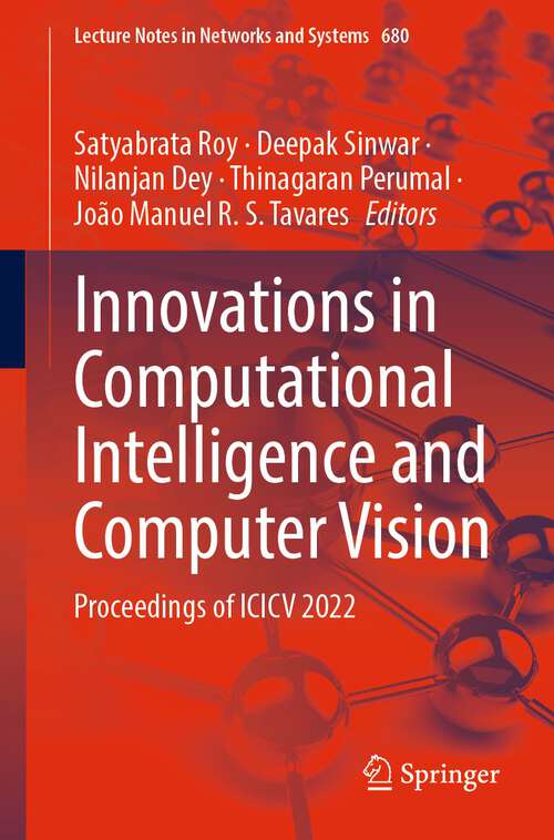 Book cover of Innovations in Computational Intelligence and Computer Vision: Proceedings of ICICV 2022 (1st ed. 2023) (Lecture Notes in Networks and Systems #680)