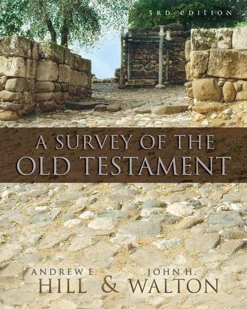 A Survey of the Old Testament (3rd Edition)