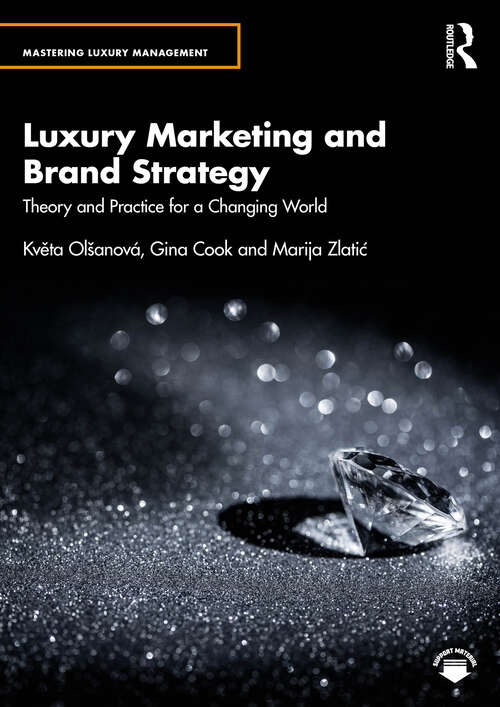 Book cover of Luxury Marketing and Brand Strategy: Theory and Practice for a Changing World (1) (Mastering Luxury Management)