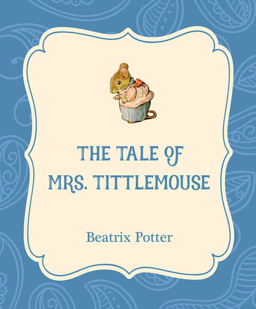 Book cover of The Tale of Mrs. Tittlemouse (Xist Illustrated Children's Classics)