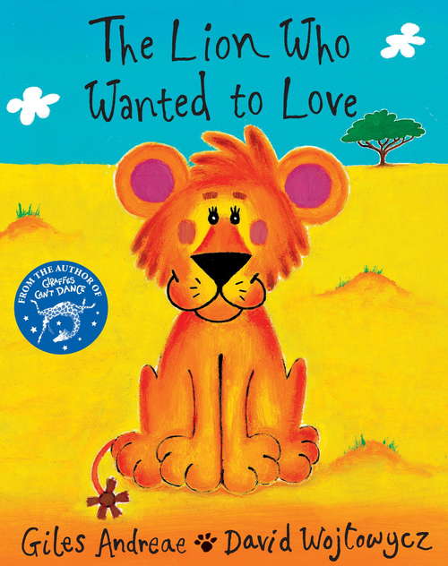 Book cover of The Lion Who Wanted To Love