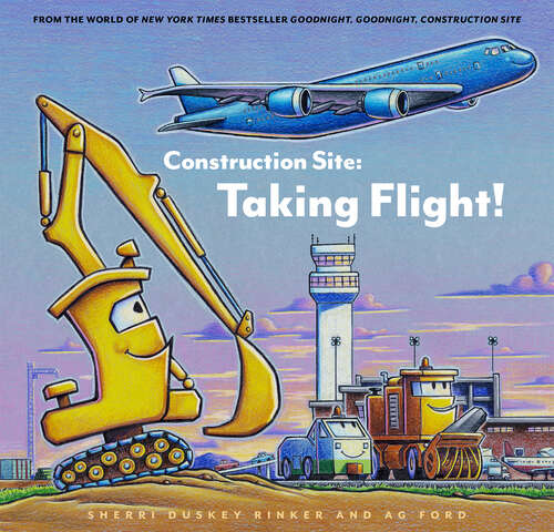 Book cover of Construction Site: Taking Flight!
