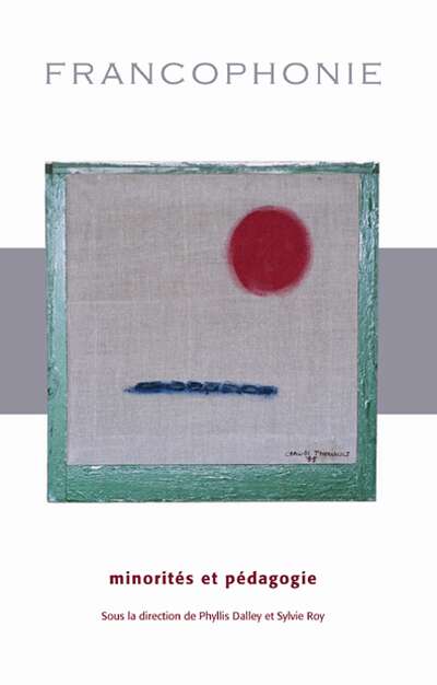 Book cover of Francophonie, minorités et pédagogie (Collection Questions en éducation)