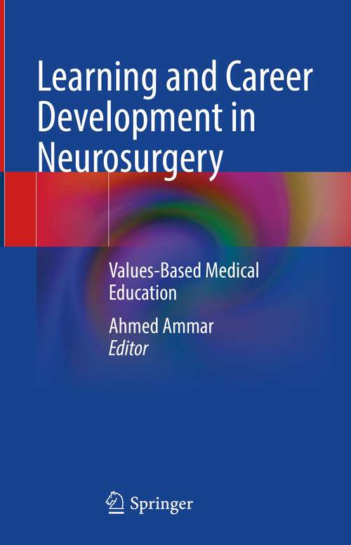 Learning and Career Development in Neurosurgery: Values-Based Medical Education