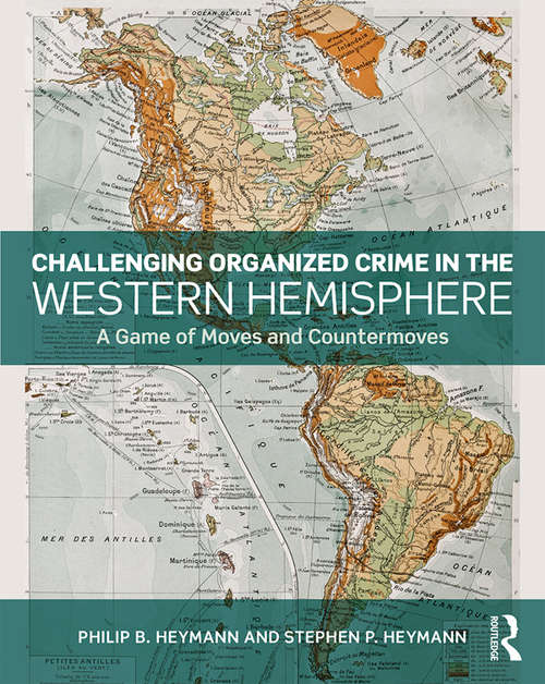 Challenging Organized Crime in the Western Hemisphere: A Game of Moves and Countermoves