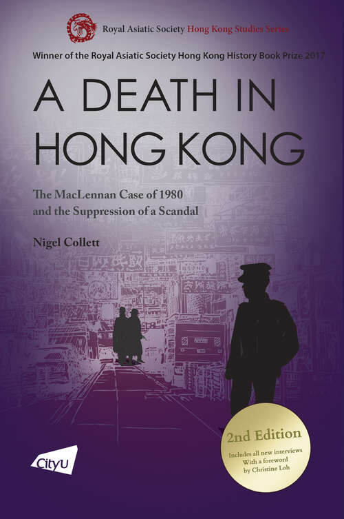 Book cover of A Death in Hong Kong: The MacLennan Case of 1980 and the Suppression of a Scandal (2nd Edition) (Royal Asiatic Society Hong Kong Studies)