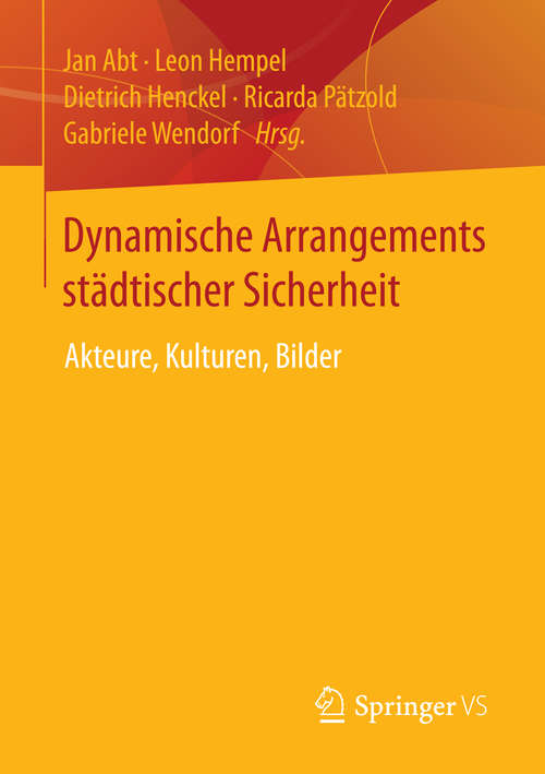 Book cover of Dynamische Arrangements städtischer Sicherheit