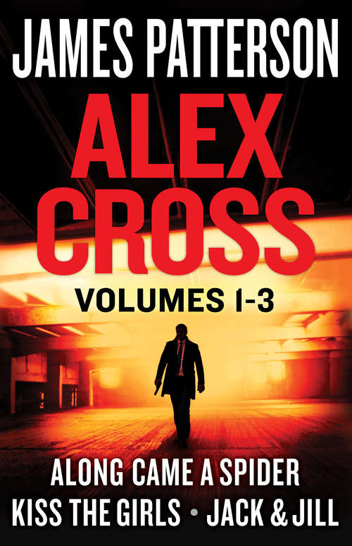 Alex Cross, Volumes 1-3 (Alex Cross)