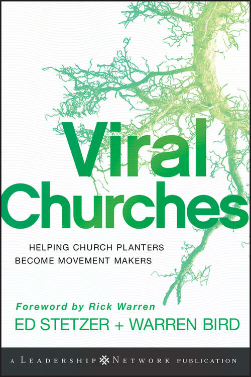 Book cover of Viral Churches: Helping Church Planters Become Movement Makers (Jossey-Bass Leadership Network Series #50)