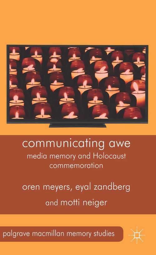 Book cover of Communicating Awe: Media Memory And Holocaust Commemoration (Palgrave Macmillan Memory Studies)