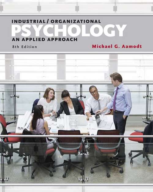 Book cover of Industrial/Organizational Psychology: An Applied Approach (Eighth Edition)