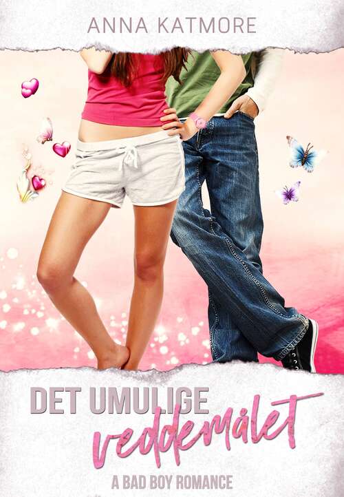 Book cover of Det umulige veddemålet: A bad boy romance (Bad boys to lovers #1)