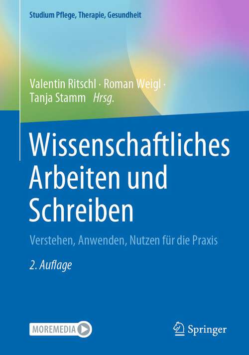 Book cover of Wissenschaftliches Arbeiten und Schreiben: Verstehen, Anwenden, Nutzen für die Praxis (2. Aufl. 2023) (Studium Pflege, Therapie, Gesundheit)