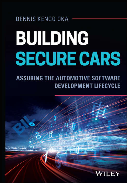 Book cover of Building Secure Cars: Assuring the Automotive Software Development Lifecycle