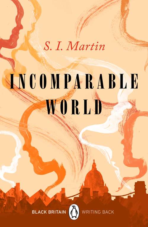 Book cover of Incomparable World: A collection of rediscovered works celebrating Black Britain curated by Booker Prize-winner Bernardine Evaristo (Black Britain: Writing Back #1)
